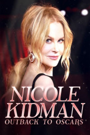 Nicole Kidman: Outback to Oscars