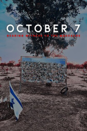 October 7: Bearing Witness to the Massacre