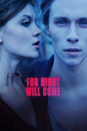For Night Will Come