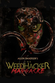 The WeedHacker Massacre