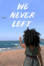 We Never Left