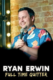 Ryan Erwin: Full Time Quitter