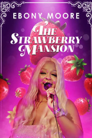Ebony Moore: The Strawberry Mansion