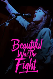 Beautiful Was the Fight