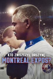 Who Killed the Montreal Expos?