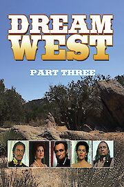 Dream West Part 3