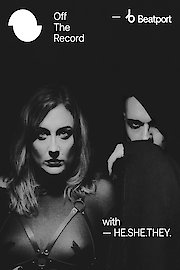 Beatport Presents Off The Record with HE.SHE.THEY.