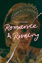 Princess Diana: Romance and Rivalry