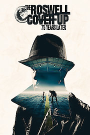 The Roswell Coverup: 75 Years Later