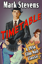 Mark Stevens in Timetable - A 1956 Film Noir Classic