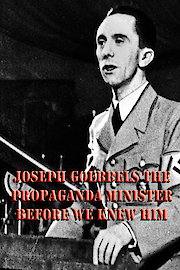 Joseph Goebbles, the Propaganda minister before we knew him