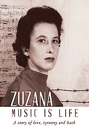Zuzana: Music is Life - A story of love, tyranny and Bach