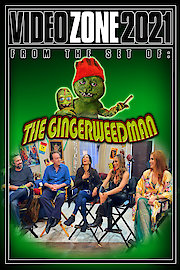 Videozone 2021 - From The Set of The Gingerweedman