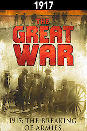 The Great War: 1917 - The Breaking of Armies