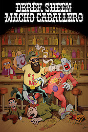 Derek Sheen - Derek Sheen: Macho Caballero