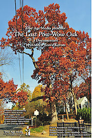 The Last Pow-Wow Oak - documentary