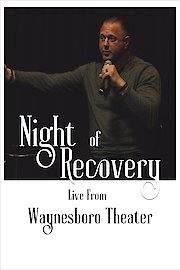 Night of Recovery: Live from the Waynesboro Theater