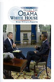 Barack Obama: Brian Williams Reports Inside the Obama White House