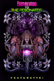 From Beyond to The Resonator: Featurette