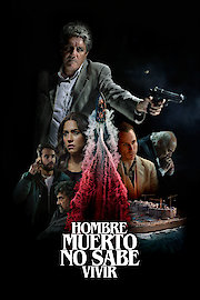 Hombre Muerto No Sabe Vivir