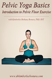 Pelvic Yoga Basics, with Kimberlee Bethany Bonura, PhD, RYT