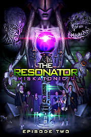 The Resonator: Miskatonic U - Episode 2