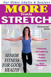 More Than Stretch Senior Fitness for Good Health