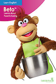 Beto Learns about Food and Eating [English]