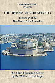The History of Christianity. Lecture 21 of 30. The Church and the Crusades.