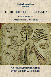 The History of Christianity. Lecture 6 of 30. Judaism and Christianity.