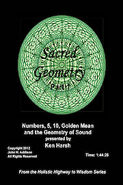 Sacred Geometry Part 1 - Numbers 5, 10, Golden Mean and the Geometry of Sound