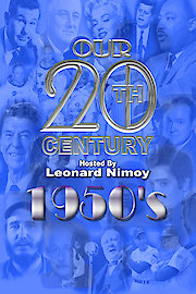 Leonard Nimoy's Our 20th Century the 50's