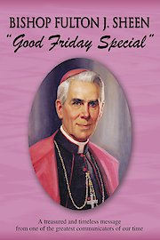 Good Friday Special: Fulton J. Sheen