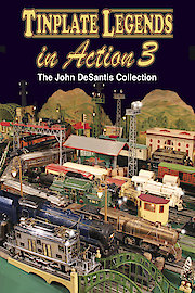 Tinplate Legends in Action 3: The John DeSantis Collection