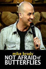 Mike Brody: Not Afraid of Butterflies