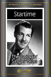 Startime: The Swingin' Singin' Years