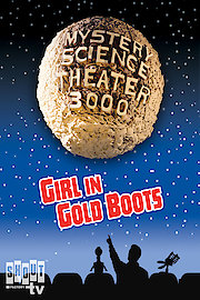 Mystery Science Theater 3000: Girl in Gold Boots