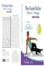 The Foam Roller, Workout & Massage - ADVANCED