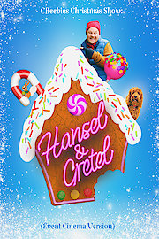 CBeebies Christmas Show: Hansel & Gretel