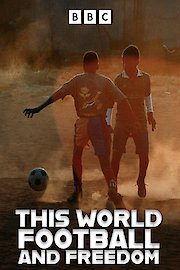 This World: Football and Freedom