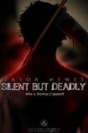 Silent But Deadly