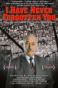 I Have Never Forgotten You: The Life and Legacy of Simon Wiesenthal