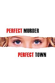 Perfect Murder, Perfect Town