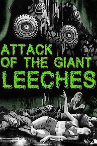 Attack of the Giant Leeches