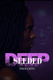 Deep Seeded Thoughts