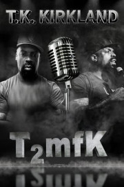 TK Kirkland: T2mfK