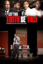 Let The Truth Be Told: Chronicles of a Few Good Men