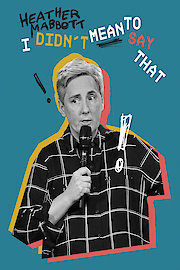 Heather Mabbott: I Didn't Mean to Say That