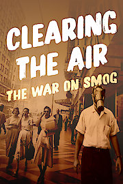 Clearing the Air: The War on Smog