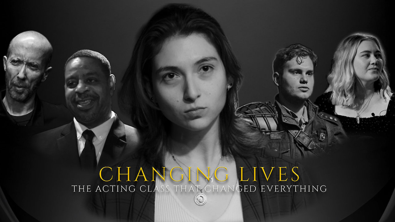 Changing Lives - The Acting Class That Changed Everything